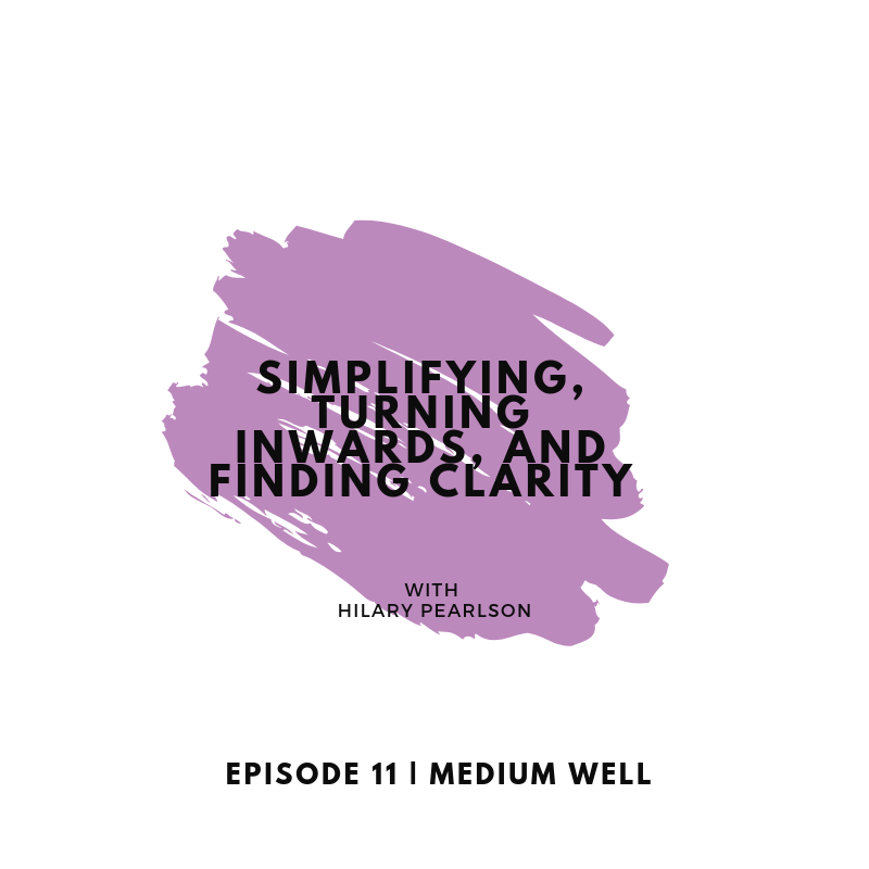 Medium Well Podcast - Hilary Pearlson